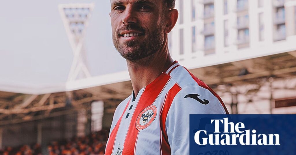 Brentford sign Jordan Henderson and hail ‘one of the most influential leaders’ | Brentford