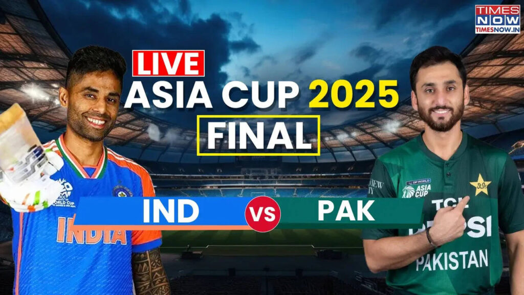 India vs Pakistan Live Score Asia Cup 2025 Final Watch IND vs PAK Live score | IND Banaam PAK ke Aaj ke match ka Live Score Match Scorecard Ball By Ball Commentary Updates