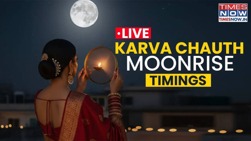 Aaj Chand Kab Niklega | Moonrise Time Today Live Updates: Chand Timing Delhi, Noida, Mumbai, Gurgaon City Wise Karwa Chauth Puja Muhurat, Vidhi Vrat Katha Chandrodaya Time Karva Chauth Moon Sighting Today